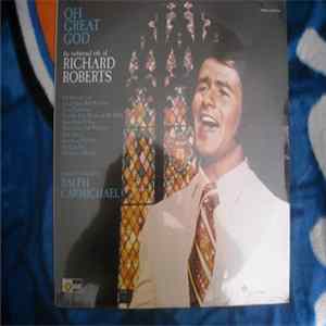 Richard Roberts - Oh Great God The Traditional Side Of Richard Roberts Mp3