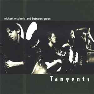 Michael McGinnis And Between Green - Tangents Mp3