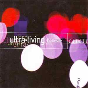 Ultra Living - Homesick Mp3