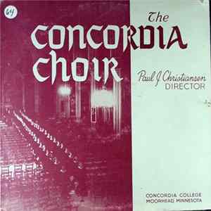 The Concordia Choir, Paul J. Christiansen - The Concordia Choir Mp3