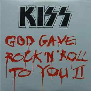 Kiss - God Gave Rock & Roll To You II Mp3