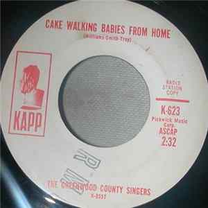 The Greenwood County Singers - Cake Walking Babies From Home Mp3