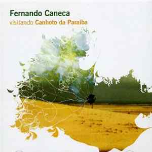 Fernando Caneca - Visitando Canhoto Da Paraíba Mp3