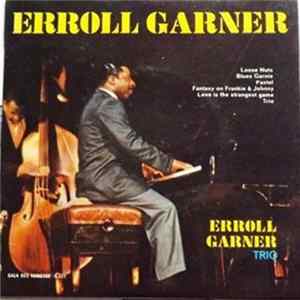 Erroll Garner Trio - Erroll Garner Mp3