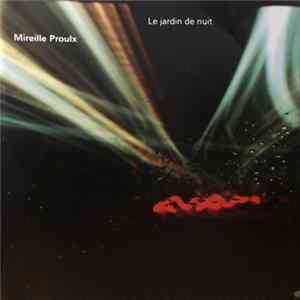 Mireille Proulx - Le Jardin De Nuit Mp3