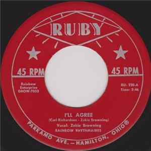 Zekie Browning, Rainbow Rhythmaires - I'll Agree / It's Too Late Now Mp3