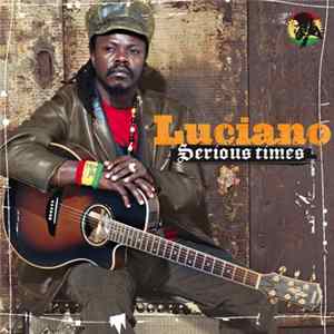 Luciano - Serious Times Mp3