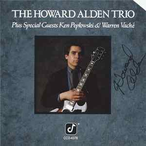 The Howard Alden Trio - The Howard Alden Trio Plus Special Guests Ken Peplowski & Warren Vaché Mp3