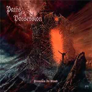 Paths Of Possession - Promises In Blood Mp3