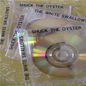 The White Swallows - Shuck The Oyster Mp3