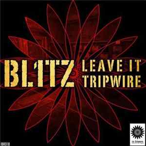 BL1TZ - Leave It / Tripwire Mp3