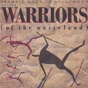 Frankie Goes To Hollywood - Warriors (Of The Wasteland) Mp3