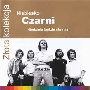 Niebiesko Czarni - Niedziela Będzie Dla Nas Mp3