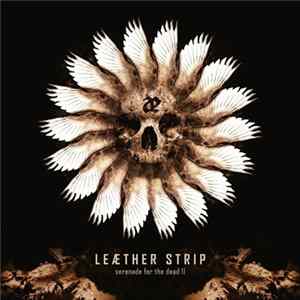 Leæther Strip - Serenade For The Dead II Mp3