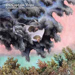 Da Captain Trips - Adventures In The Upside Down Mp3