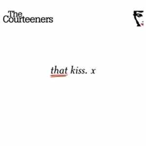 The Courteeners - That Kiss Mp3