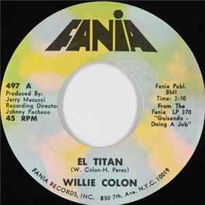 Willie Colon - El Titan / Oiga Señor Mp3
