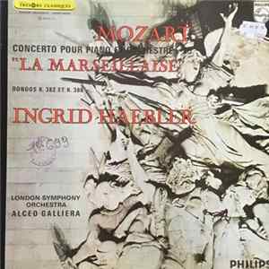 Mozart, Ingrid Haebler, The London Symphony Orchestra, Alceo Galliera - Concerto Pour Piano Et Orchestre "La Marseillaise" - Rondos K. 382 Et K. 386 Mp3