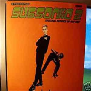 Subsonic 2 - Unsung Heroes Of Hip Hop Mp3