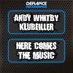 Andy Whitby & Klubfiller - Here Comes The Music Mp3