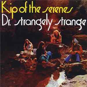 Dr. Strangely Strange - Kip Of The Serenes Mp3