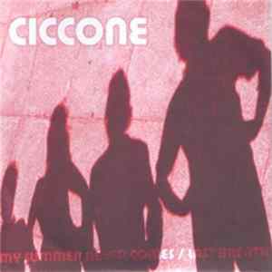 Ciccone - My Summer Never Comes / Last Breath Mp3
