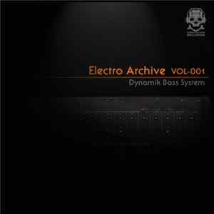 Dynamik Bass System - Electro Archive Vol-001 Mp3