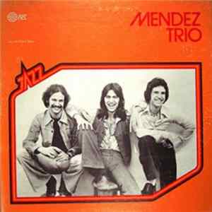 Mendez Trio - Mendez Trio Mp3