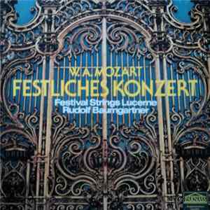 W.A. Mozart - Festival Strings Lucerne - Rudolf Baumgartner - Festliches Konzert Mp3