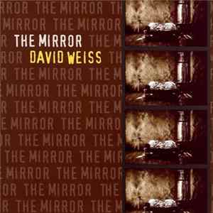 David Weiss - The Mirror Mp3
