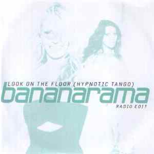 Bananarama - Look On The Floor (Hypnotic Tango) Mp3