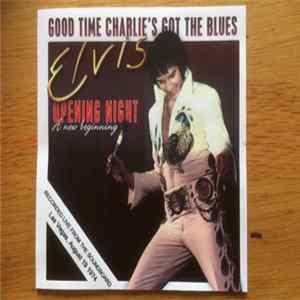 Elvis Presley - Good Time Charlie Got The Blues - Opening Night A New Beginning Mp3