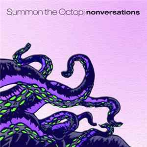 Summon The Octopi - Nonversations Mp3