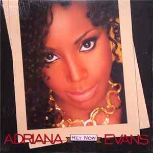 Adriana Evans - Hey Now Mp3