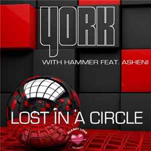 York With Hammer Feat. Asheni - Lost In A Circle Mp3