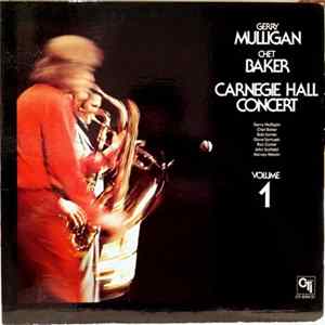 Gerry Mulligan / Chet Baker - Carnegie Hall Concert Volume 1 Mp3