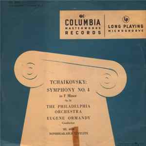 Tchaikovsky : The Philadelphia Orchestra, Eugene Ormandy - Symphony No. 4 In F Minor Op. 36 Mp3