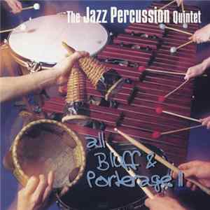 The Jazz Percussion Quintet - All Bluff & Porterage II Mp3