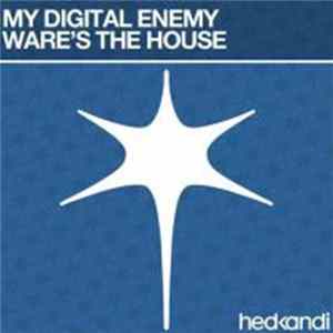 My Digital Enemy - Ware's The House Mp3