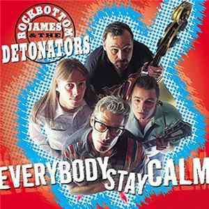 Rockbottom James & The Detonators - Everybody stay calm Mp3