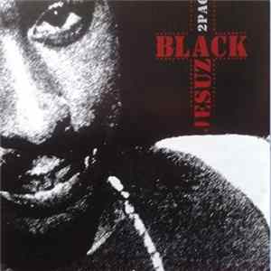 2Pac - Black Jesuz Mp3