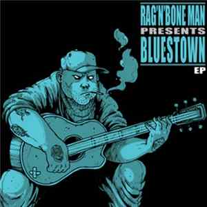 Rag'n'Bone Man - Bluestown Mp3