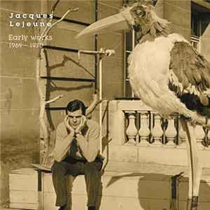 Jacques Lejeune - Early Works 1969-1970 Mp3