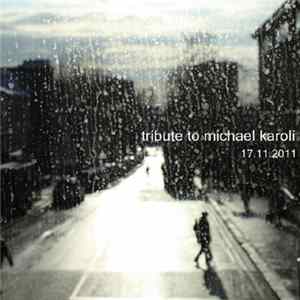 Various - Tribute To Michael Karoli, 17.11.2011 Mp3
