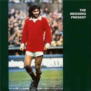 The Wedding Present - George Best Mp3