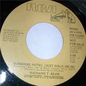 Richard T. Bear - Sunshine Hotel (Just Walk On In) Mp3