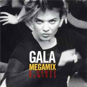 Gala - Megamix & Dance Remixes Mp3