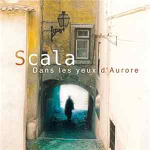 Scala & Kolacny Brothers - Dans Les Yeux d'Aurore (Scala Chante Les Plus Belles Chansons De Pierre Rapsat) Mp3