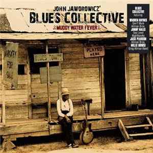 Blues Co-Op Featuring John Jaworowicz - Blues Collective - Muddy Water Fever Mp3
