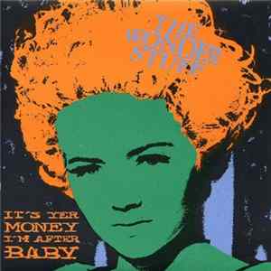 The Wonder Stuff - It's Yer Money I'm After, Baby Mp3